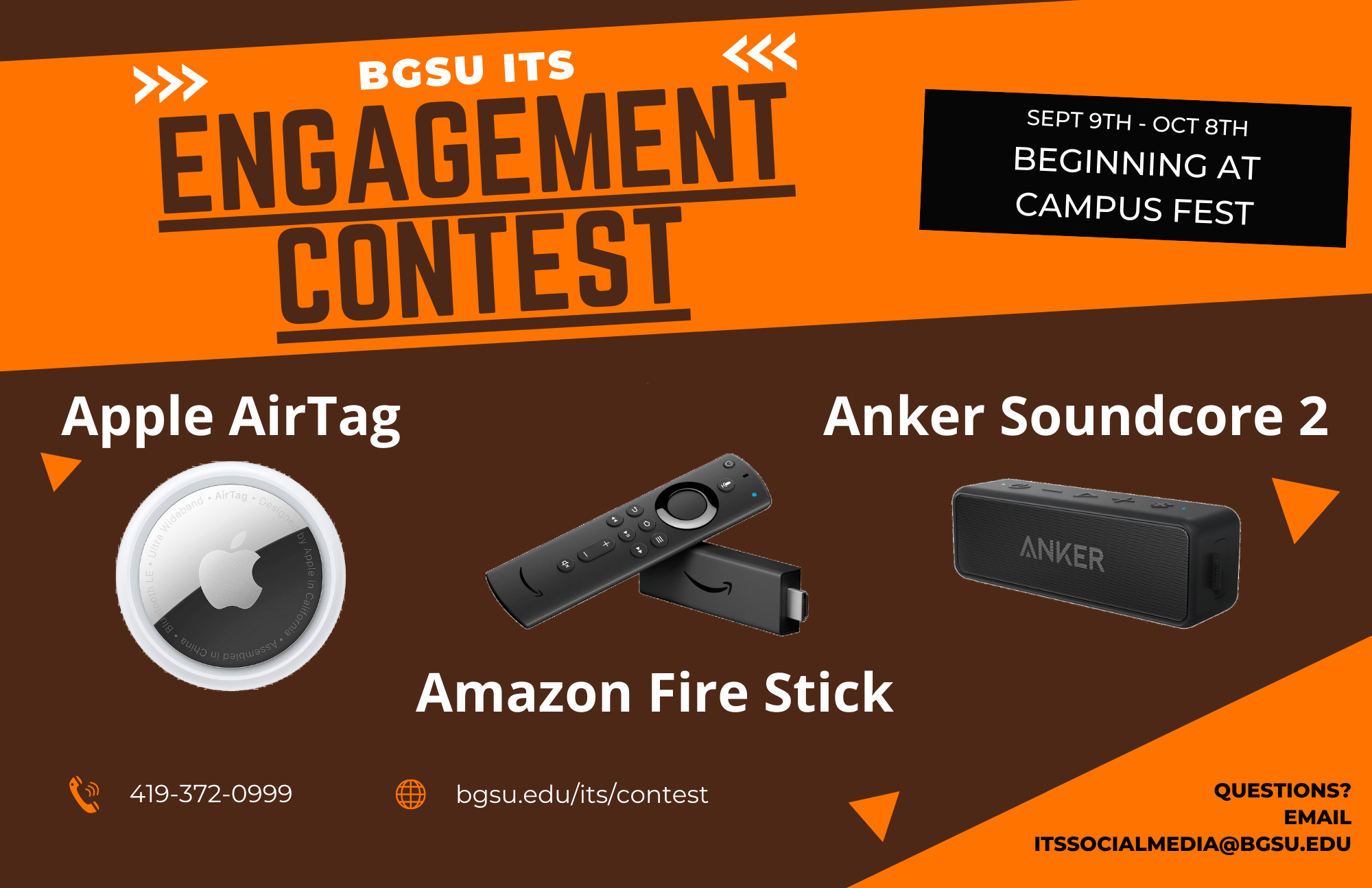 BGSU ITS Engagement Contest Prizes include Apple AirTag, Amazon Firestick and Anker Soundcore 2 bluetooth speaker. Contest begins at Campus fest and lasts from September 9 to October 8th. Contact us at 419-372-0999, www.bgsu.edu/its or itssocialmedia@bgsu.edu