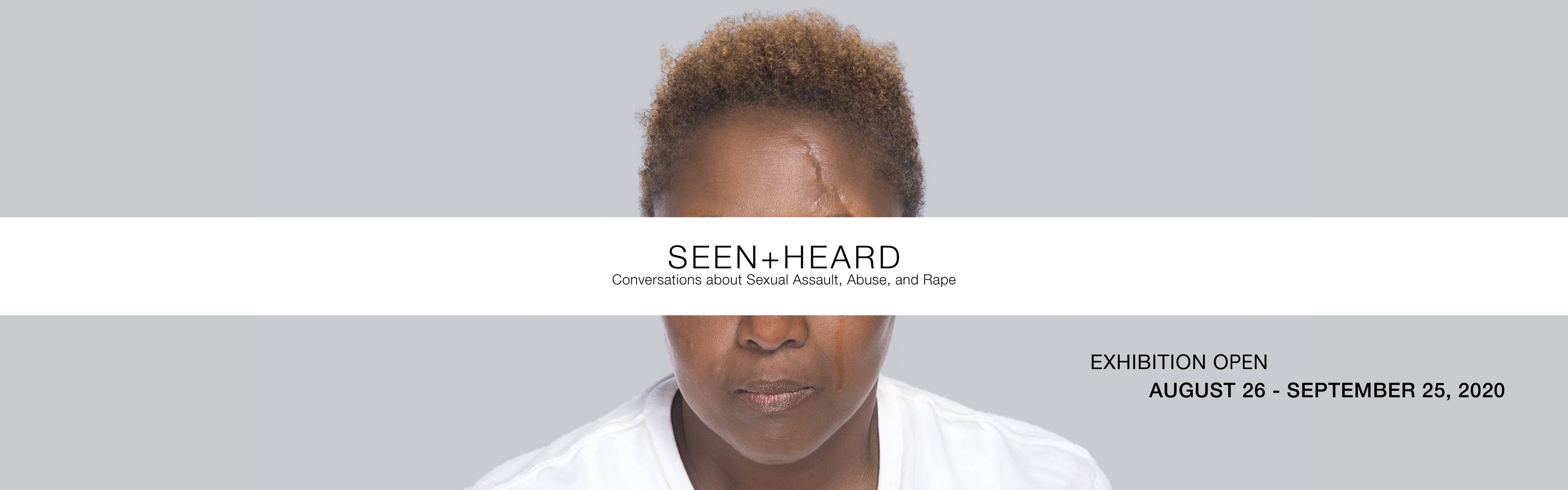 Image of Seen + Heard banner with subtitle "Conversations about Sexual Assault, Abuse, and Rape"