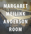 Margaret Meilink Anderson Room (315)