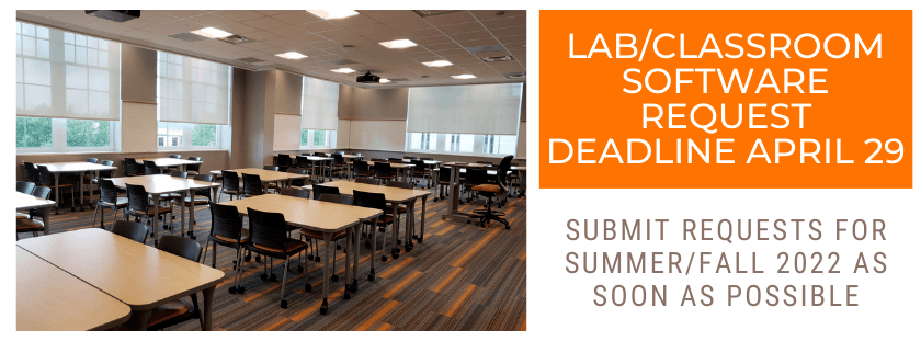 Software Request Deadline for Summer/Fall 2022