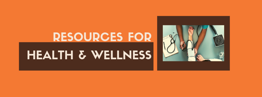Resources for Health & Wellness