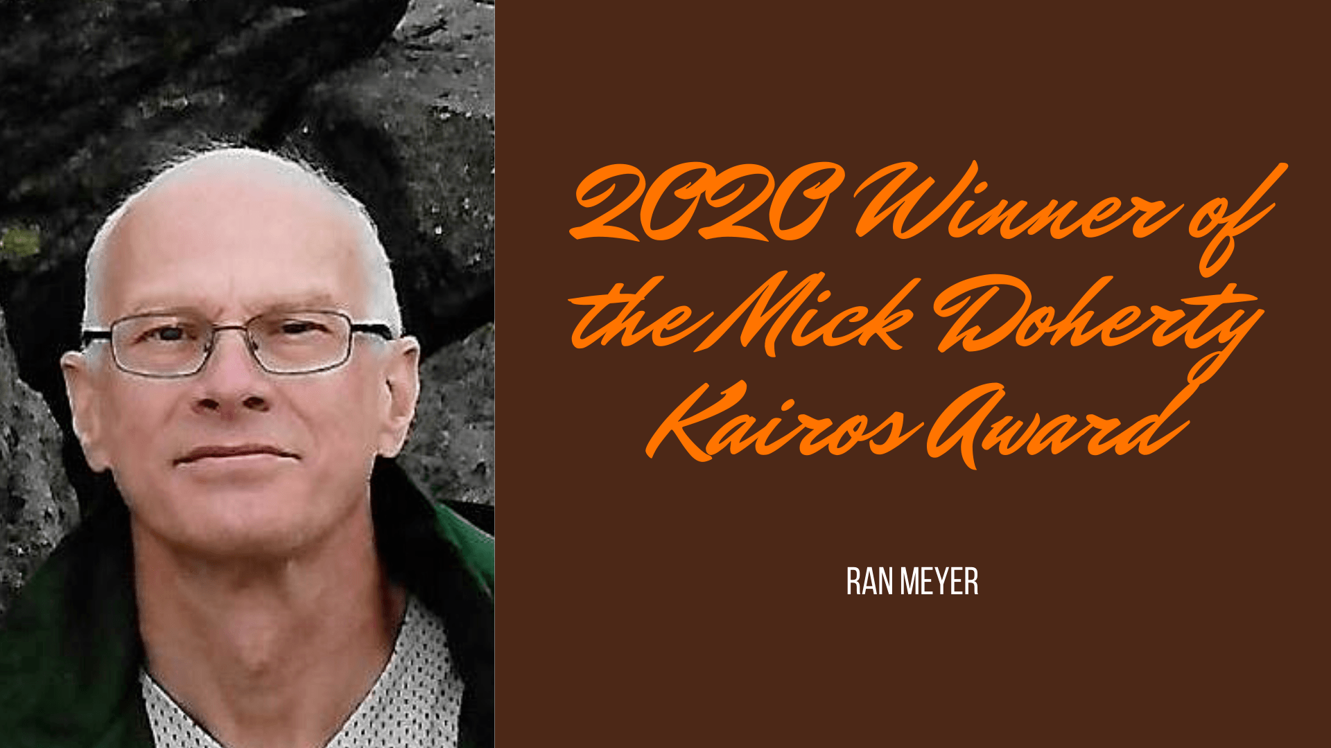 2020 Winner of the Mick Doherty Kairos Award: Ran Meyer