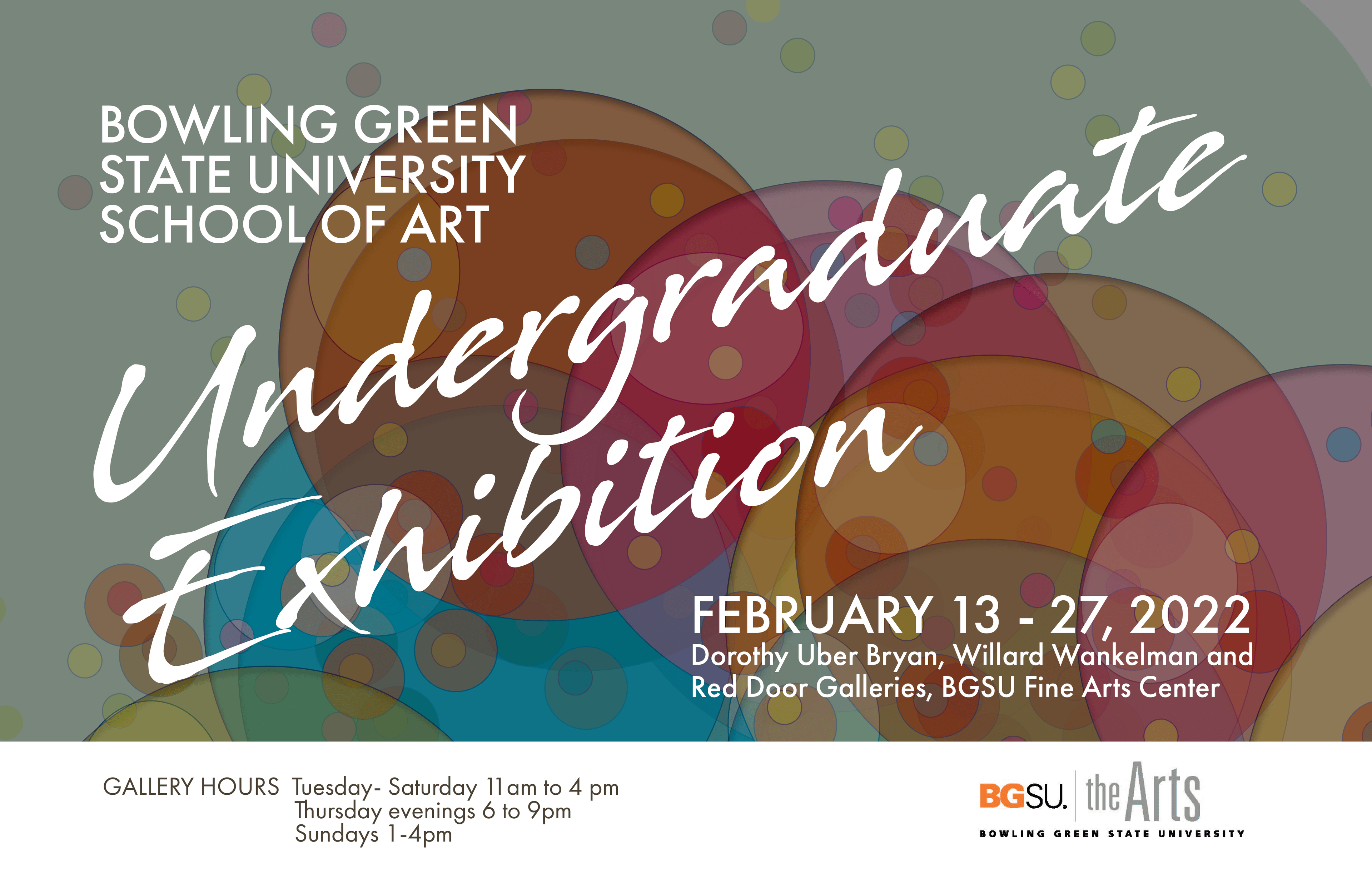 2021 BGSU annual undergraduate exhibition, February 13 - 27, 2022. Dorothy Unber Bryan and Willard Wankleman Gallery