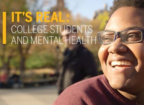"It's Real:  College Students & Mental Health"