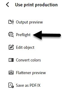 Use print production sub menu preflight is the second item listed in the menu