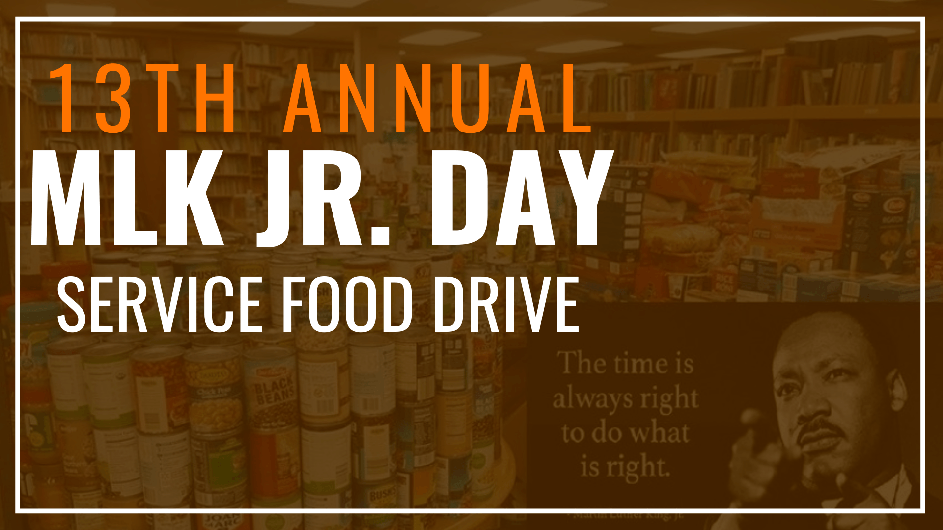 13th Annual MLK Jr. Day Service Food Drive