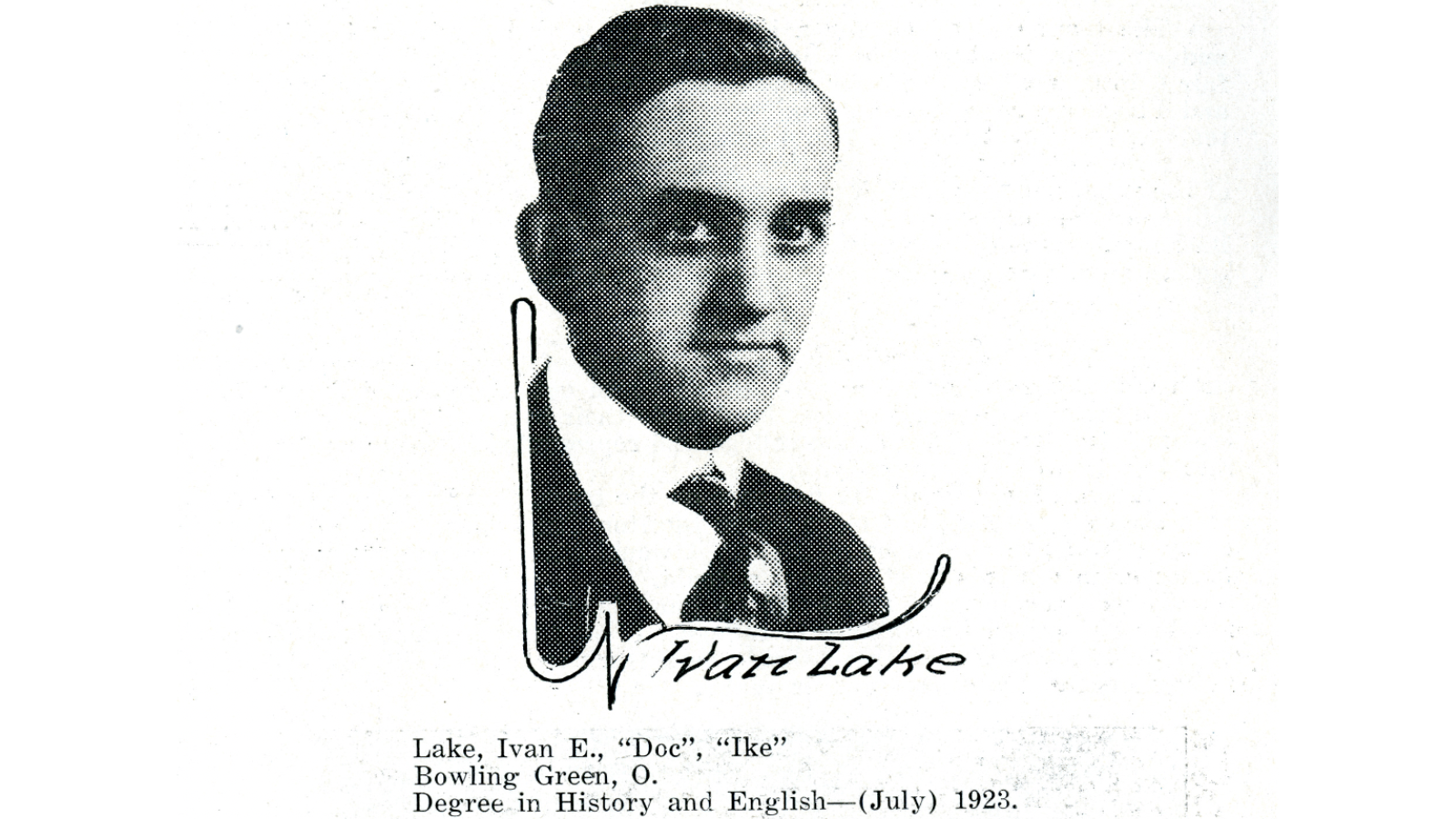 Ivan Lake was a well-rounded student known as "Mr. B-G" for his extensive involvement with the University He graduated from BGSU in July 1923. 