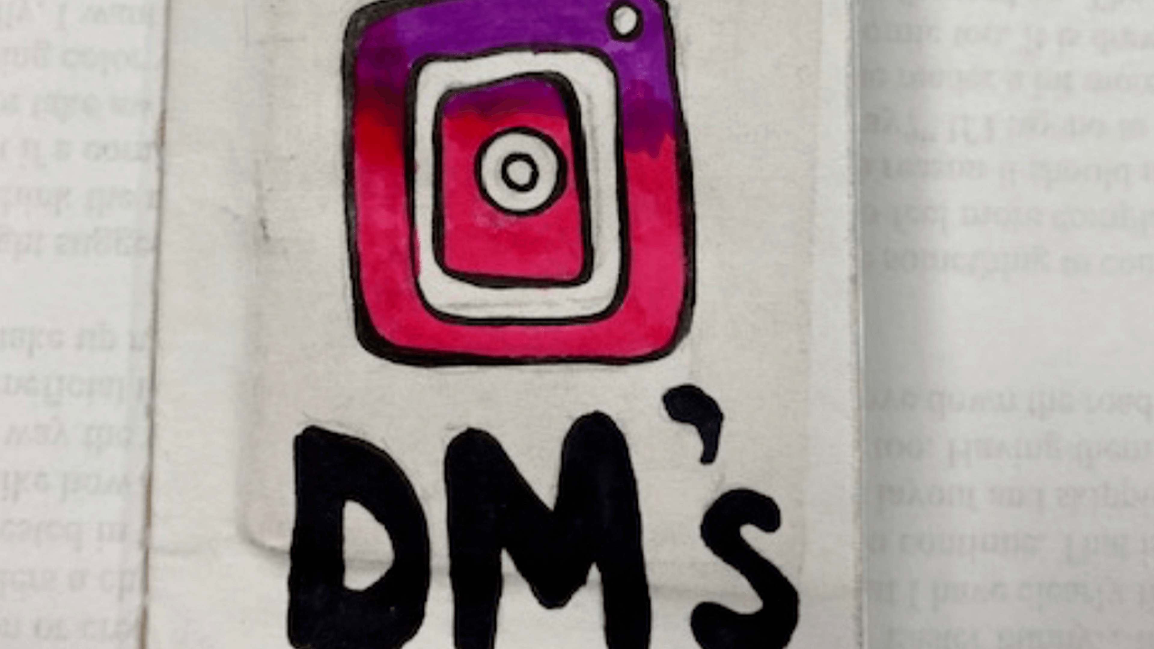 image of the cover of tony's zine, depicting the instagram logo and the text "DM's"
