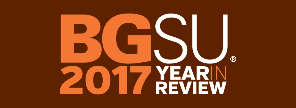 2017 BGSU Year in Review