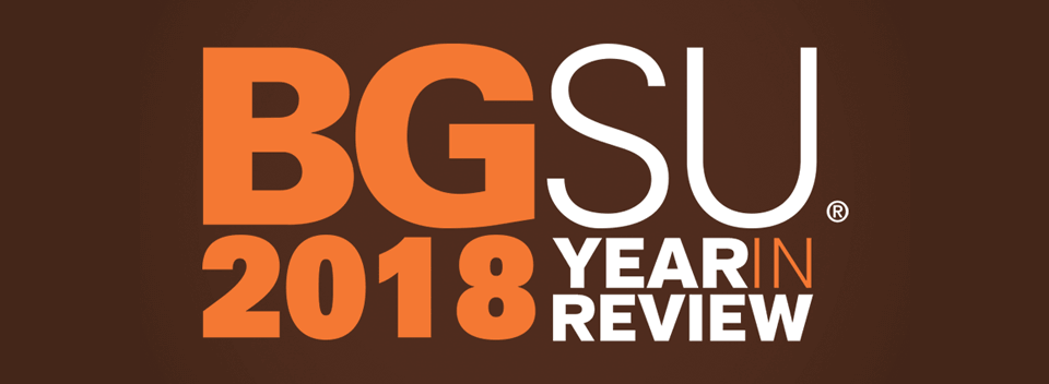 2018 BGSU Year in Review